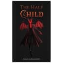 رواية The Half Child للكاتبة أسماء المنصوري 56 صفحة لغة إنجليزية